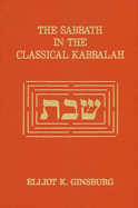 The Sabbath in the Classical Kabbalah