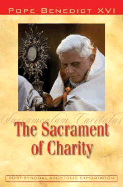 The Sacrament of Charity: Sacramentum Caritatis