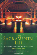 The Sacramental Life: Gregory Dix and His Writings