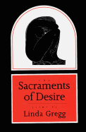 The Sacraments of Desire: Poems