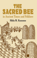 The Sacred Bee: In Ancient Times and Folklore