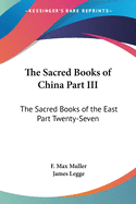 The Sacred Books of China Part III: The Sacred Books of the East Part Twenty-Seven