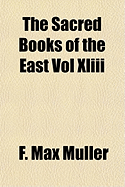 The Sacred Books of the East Vol XLIII