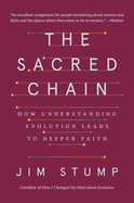 The Sacred Chain: How Understanding Evolution Leads to Deeper Faith