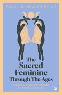 The Sacred Feminine Through the Ages