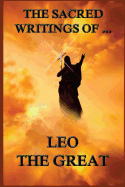 The Sacred Writings of Leo the Great