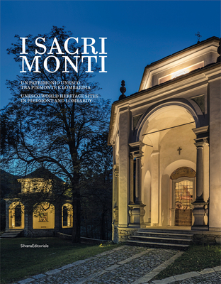 The Sacri Monti: Of Piedmont and Lombardy - Filippis, Elena De