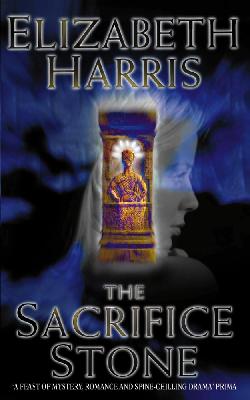 The Sacrifice Stone - Harris, Elizabeth