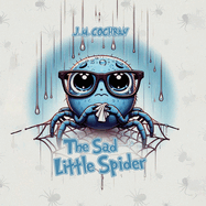 The Sad Little Spider