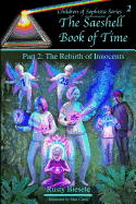 The Saeshell Book of Time: Part 2: The Rebirth of Innocents: Readers' Edition