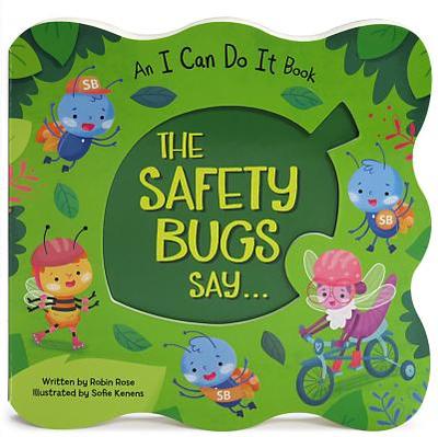 The Safety Bugs Say - Rose, Robin