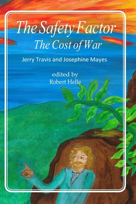 The Safety Factor: The Cost of War - Savva, Maria (Editor), and Pfeiffer, Sheila (Editor), and Travis, Jerry