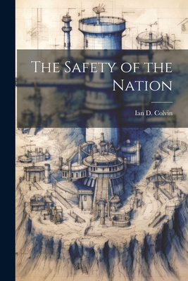 The Safety of the Nation - Colvin, Ian D