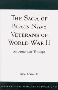 The Saga of Black Navy Veterans of World War II: An American Triumph