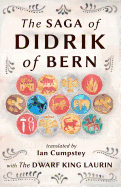 The Saga of Didrik of Bern: With the Dwarf King Laurin