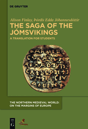 The Saga of the Jmsvikings: A Translation for Students