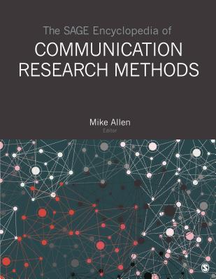 The Sage Encyclopedia of Communication Research Methods - Allen, Mike (Editor)