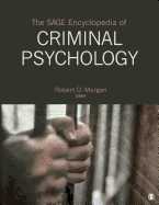 The Sage Encyclopedia of Criminal Psychology