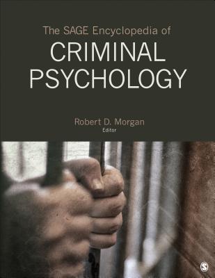 The SAGE Encyclopedia of Criminal Psychology - Morgan, Robert D. (Editor)