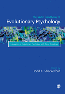 The SAGE Handbook of Evolutionary Psychology: Integration of Evolutionary Psychology with Other Disciplines