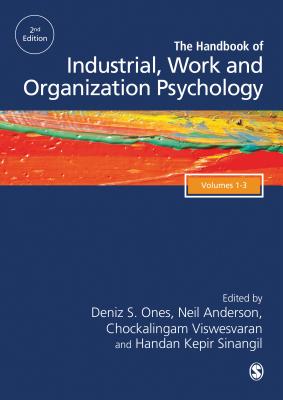 The SAGE Handbook of Industrial, Work & Organizational Psychology, 3v - Ones, Deniz S. (Editor), and Anderson, Neil (Editor), and Viswesvaran, Chockalingam (Editor)