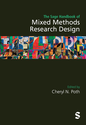 The Sage Handbook of Mixed Methods Research Design - Poth, Cheryl N. (Editor)