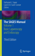 The SAGES Manual: Volume 1 Basic Laparoscopy and Endoscopy