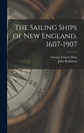 The Sailing Ships of New England, 1607-1907