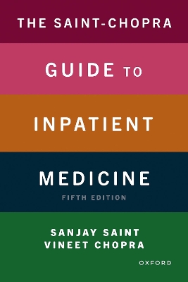 The Saint-Chopra Guide to Inpatient Medicine - Saint, Sanjay (Editor), and Chopra, Vineet (Editor)