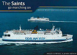 The Saints Go Marching on: British Rail's Last Cross-Channel Ferries