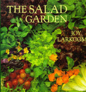 The Salad Garden - Larkcom, Joy, and Phillips, Roger (Photographer)