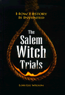 The Salem Witch Trials - Wilson, Lori L