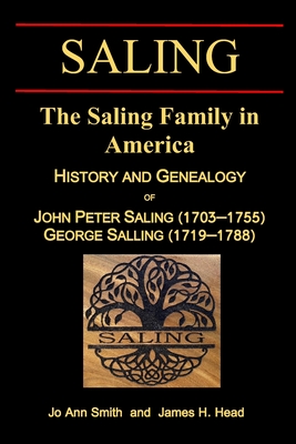 The Saling Family in America: History and Genealogy - Head, James H, and Smith, Jo Ann
