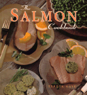 The Salmon Cookbook - Kaye, Teresa