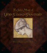 The Salon Album of Vera Sudeikin-Stravinsky - Bowlt, John E (Editor)