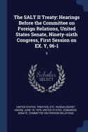 The SALT II Treaty: Hearings Before the Committee on Foreign Relations, United States Senate, Ninety-sixth Congress, First Session on EX. Y, 96-1: 5