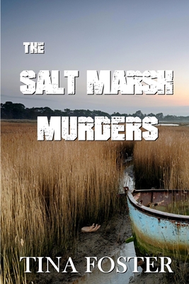 The Salt Marsh Murders - Foster, Tina