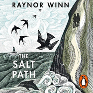 The Salt Path: The 85-Week Sunday Times Bestseller from the Million-Copy Bestselling Author
