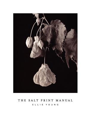 The Salt Print Manual - Young, Ellie