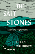 The Salt Stones: Seasons of a Shepherd's Life