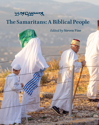 The Samaritans: A Biblical People - Fine, Steven (Editor)