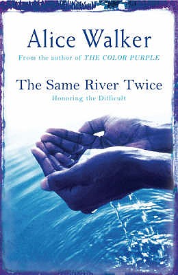 The Same River Twice - Walker, Alice