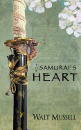 The Samurai's Heart: The Heart of the Samurai Book 1