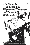 The Sanctity of Social Life: Physicians Treatment of Critically Ill Patients