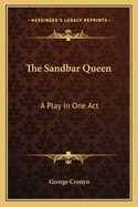 The Sandbar Queen: A Play in One Act