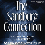 The Sandburg Connection: A Sam Blackman Mystery - de Castrique, Mark, and Dufris, William (Read by)