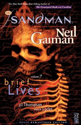 The Sandman Vol. 7: Brief Lives (New Edition) - Gaiman, Neil