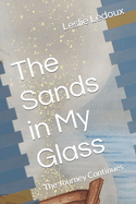 The Sands in My Glass: The Journey Continues