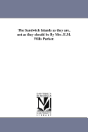 The Sandwich Islands as They Are, Not as They Should Be by Mrs. E.M. Wills Parker.