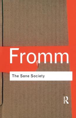 The Sane Society - Fromm, Erich, and Anderson, Leonard A.